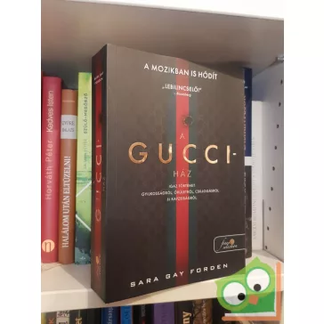   Sara Gay Forden: A Gucci-ház (Arany pöttyös könyvek) (Fine Selection)