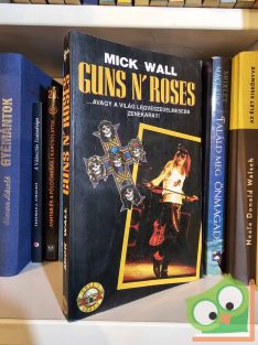 Mick Wall: Guns N' Roses (ritka)