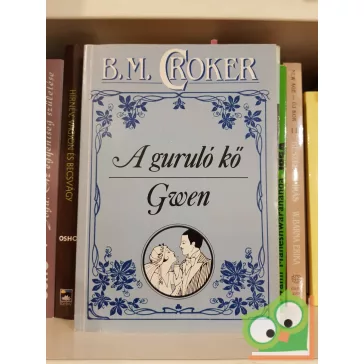 B. M. Croker: A guruló kő / Gwen