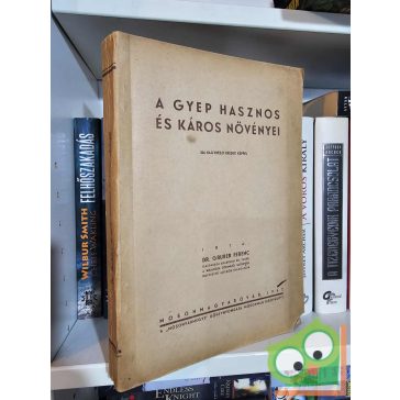 Gruber Ferenc: A gyep hasznos és káros növényei