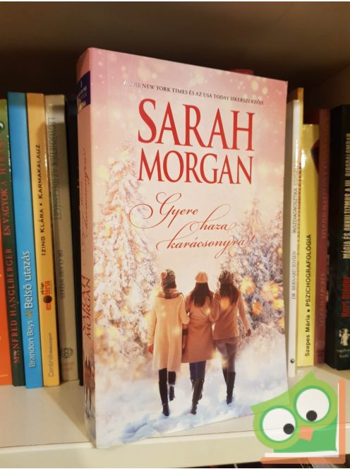 Sarah Morgan: Gyere haza karácsonyra! (ritka) (karácsonyi történet)