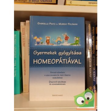 Pinto, Feldman: Gyermekek gyógyítása homeopátiával