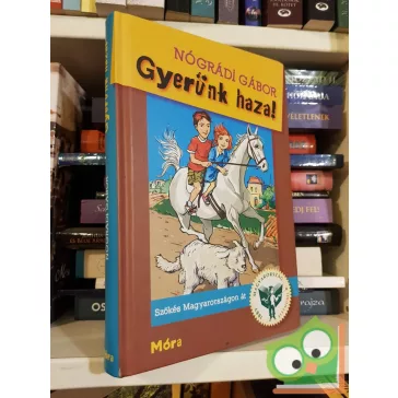 Nógrádi Gábor: Gyerünk haza!