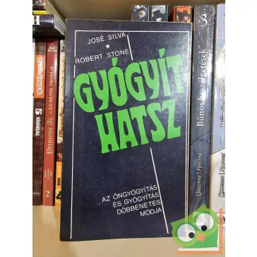 José Silva, Robert B. Stone: Gyógyíthatsz