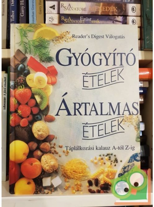 Gyógyító ételek - Ártalmas ételek (Reader's Digest)