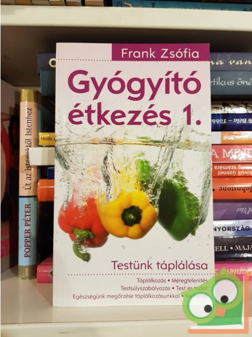 Frank Zsófia: Gyógyító étkezés 1.