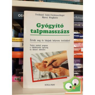   Ferdinand Soder-Feichtenschlager, Maresi Weiglhofer: Gyógyító talpmasszázs