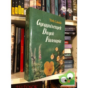   Tóth László: Gyógynövények, drogok,fitoterápia ( Nagyon ritka)