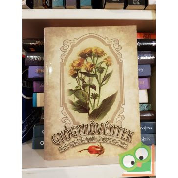   Csűrös László: Gyógynövények mint természetes gyógyanyagok