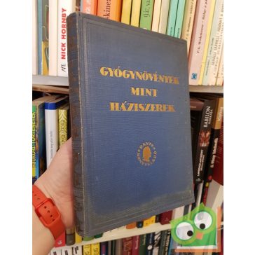   Varró Aladár Béla: Gyógynövények mint háziszerek (Nagyon ritka)
