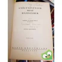   Varró Aladár Béla: Gyógynövények mint háziszerek (Nagyon ritka)