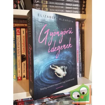 Elizabeth Klehfoth: Gyönyörű idegenek