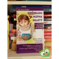   Dr. Somi Ildikó: Győzelem a nátha felett - A hétfejű sárkány betegség