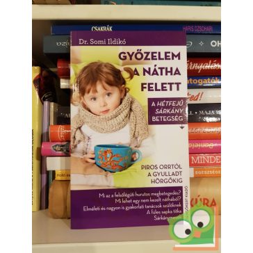   Dr. Somi Ildikó: Győzelem a nátha felett - A hétfejű sárkány betegség