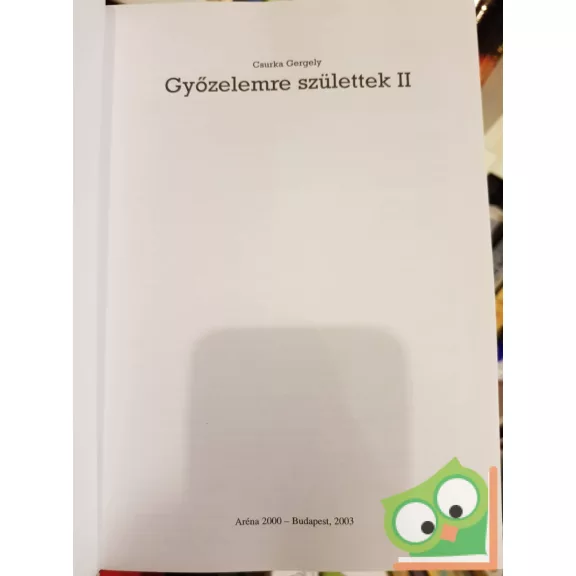 Csurka Gergely: Győzelemre születtek II.