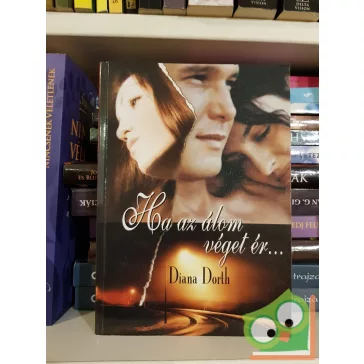 Diana Dorth: Ha az álom véget ér…