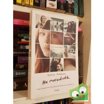 Gayle Forman: Ha maradnék (Ha maradnék 1.)