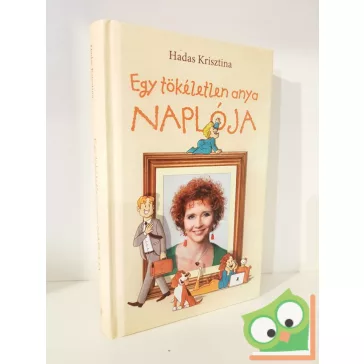 Hadas Krisztina: Egy tökéletlen anya naplója