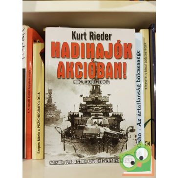 Kurt Rieder: Hadihajók akcióban