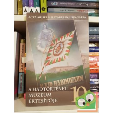   Kreutzer Andrea, Makai Ágnes: A Hadtörténeti Múzeum értesítője 10.