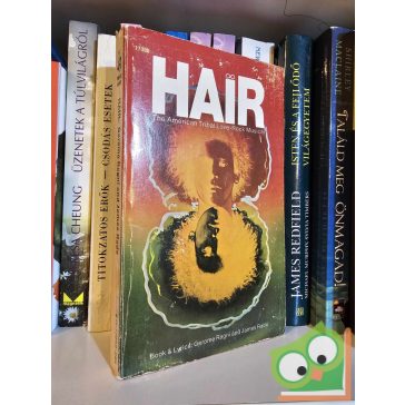   Gerome Ragni - James Rado: Hair: The American Tribal Love-Rock Musical (English) (ritka)