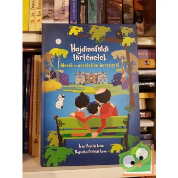 Erdélyi Anna: Hajdinaföldi történetek