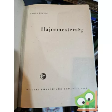 Kádár Ferenc: Hajósmesterség (Ritka)