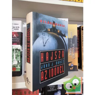 John J. Nance: Hajsza az idővel (Világsikerek)