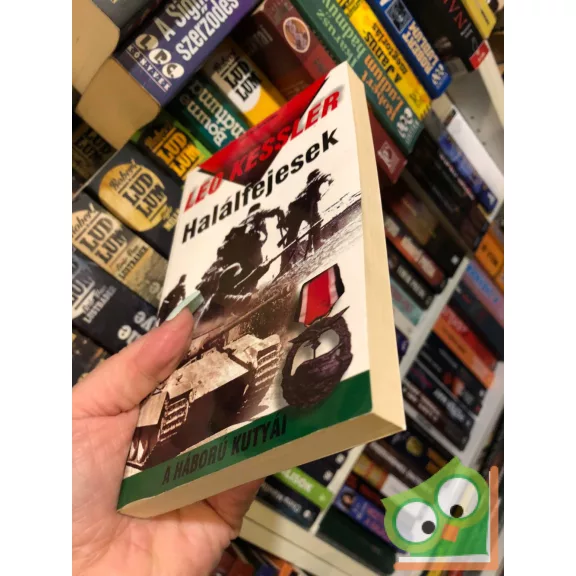 Leo Kessler Halálfejesek  ( A háború kutyái 4.)