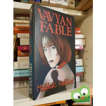 Vavyan Fable: Halálnak halálával