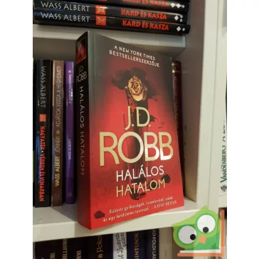 J. D. Robb: Halálos hatalom (Eve Dallas 47.)