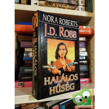 J. D. Robb: Halálos hűség  (Eve Dallas 9.) (ritka)