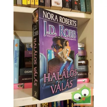 J. D. Robb (Nora Roberts): Halálos válás (Eve Dallas 18.)
