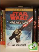 Joe Schreiber: Star Wars Halálvilág (Star Wars)