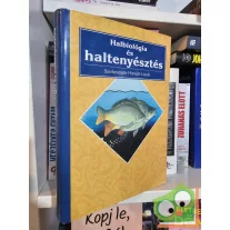 Horváth László (szerk.): Halbiológia és haltenyésztés