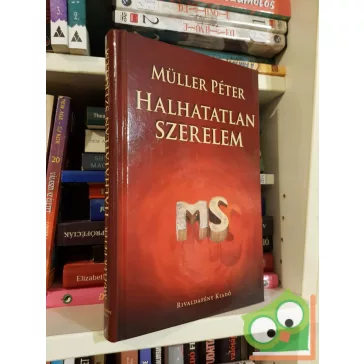 Müller Péter: Halhatatlan szerelem