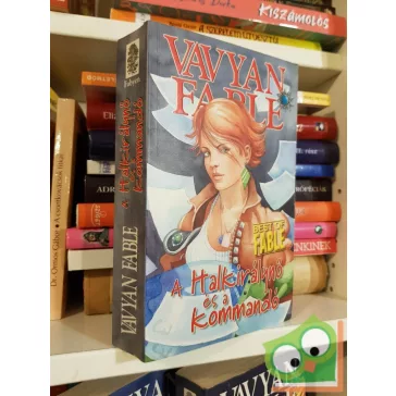   Vavyan Fable: A Halkirálynő és a Kommandó (Halkirálynő 1.)