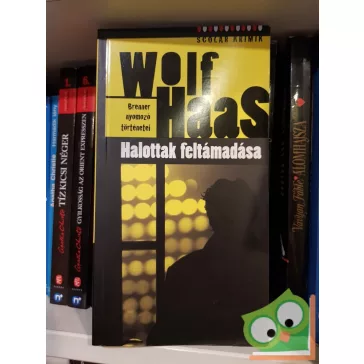   Wolf Haas: Halottak ​feltámadása (Brenner nyomozó történetei 1.)