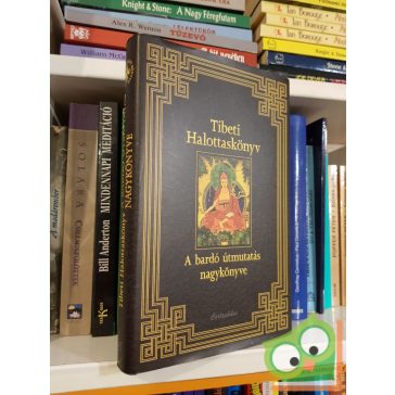 Tibeti ​halottaskönyv: A bardó útmutatás nagykönyve