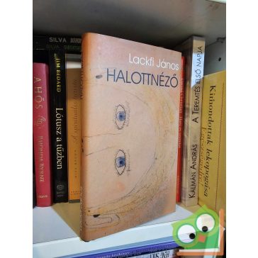 Lackfi János: Halottnéző (dedikált)
