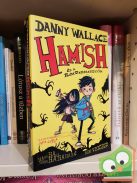 Danny Wallace: Hamish és a RémDermesztők  (Hamish 1.) (ritka)