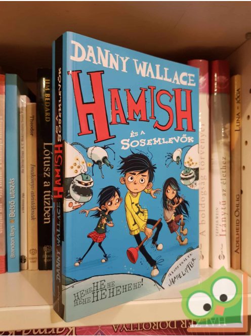 Danny Wallace: Hamish és a Sosemlevők (Hamish 1.) (ritka)