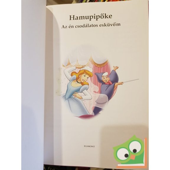 Hamupipőke - Hercegnők meséi - Az én csodálatos esküvőm