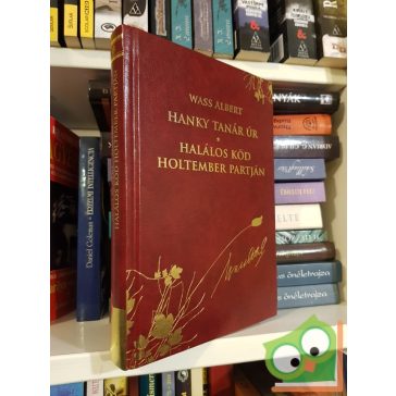   Wass Albert: Hanky tanár úr / Halálos köd Holtember partján (díszkötésben, 33. kötet)