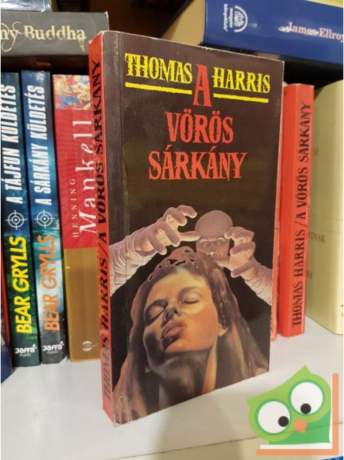 Thomas Harris: A vörös sárkány (Hannibal 1.)