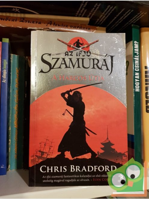 Chris Bradford: A harcos útja (Az ifjú szamuráj 1.)