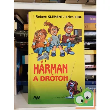   Robert Klement,  Erich Eibl: Hárman a dróton / Az energia 101 kulcsszava