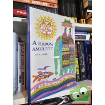 Simonits Mária (szerk.): A három amulett - Ázsiai mesék