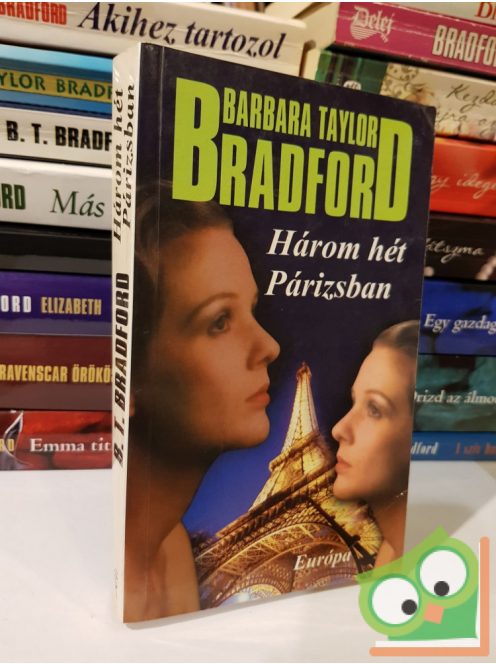 Barbara Taylor Bradford: Három hét Párizsban