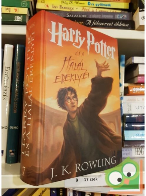 J. K. Rowling: Harry Potter és a Halál ereklyéi (Harry Potter 7.)